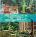 Kniha: Malé vodní zahrady-snadno a .. (Philip Swindells). Rebo