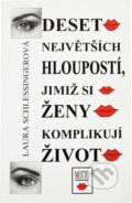 Kniha: Deset největších hloupostí, jimiž si ženy komplikují život (Laura Schlessinger). Motto, 1995