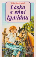 Kniha: Láska s vůní tymiánu (Aida Brumovská). Ikar, 2002