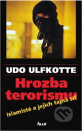 Kniha: Hrozba terorizmu (Udo Ulfkotte a Olfkotte Udo). Ikar, 2003