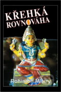 Kniha: Křehká rovnováha (Rohinton Mistry). Talpress