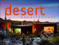 Kniha: Desert Architecture (Michelle Galindo). Braun, 2008