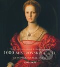 1000 mistrovských děl evropského malířství 1300 - 1850 - Christiane Stuckenbrock, Barbara Töpper, 2008