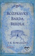 Rozprávky barda Beedla - J.K. Rowling, 2008