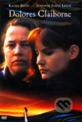 Dolores Claiborneová / Podezřelá - Taylor Hackford, Magicbox, 1995