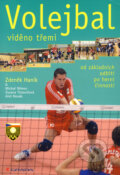 Kniha: Volejbal - viděno třemi (Zdeněk Haník a kolektív). Grada, 2008