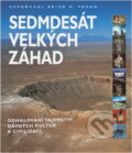 Kniha: Sedmdesát velkých záhad (Brian Fagan a Brian M. Fagan). Slovart, 2002