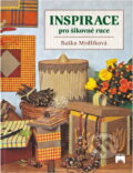 Kniha: Inspirace pro šikovné ruce (Baška Mydlíková). Príroda, 2000