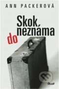 Kniha: Skok do neznáma (Ann Packer). Ikar, 2004