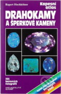 Kniha: Drahokamy a šperkové kameny (Rupert Hochleitner). Slovart, 2002