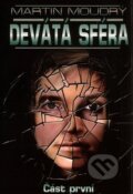 Kniha: Devátá sféra - část prví (Martin Moudrý). Leonardo, 2008