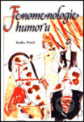 Kniha: Fenomenologie humoru (Radko Pytlík). Emporius, 2000