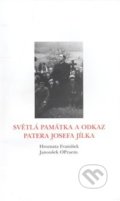 Světlá památka a odkaz patera Josefa Jílka - František Hroznata, Dauphin, 2008