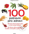 Kniha: 100 potravin pro zdraví (Siegfried Schlett). Ikar, 2007