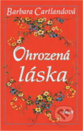 Kniha: Ohrozená láska (Barbara Cartlandová). Ikar, 2000