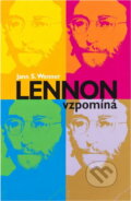 Kniha: Lennon vzpomíná SLOVART (Jann S. Wenner). Slovart