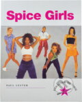 Kniha: Spice Girls - obrazová hist. (Paul Lester). 