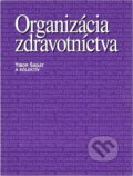 Kniha: Organizácia zdravotníctva (Tibor Šagát). , 2005