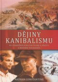 Kniha: Dějiny kanibalismu (Nathan Constantine). Brána, 2008