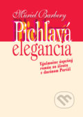 Pichľavá elegancia - Muriel Barbery, Slovenské pedagogické nakladateľstvo - Mladé letá, 2008