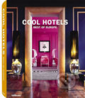 Cool Hotels Best of Europe, Te Neues, 2008