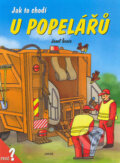 Kniha: Jak to chodí u popelářů (Dana Winklerová). Nakladatelství Junior, 2006