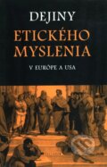 Kniha: Dejiny etického myslenia v Európe a USA (Autorský kolektív), 2008