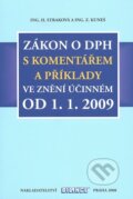 Zákon o DPH s komentářem a příklady ve znění účinném od 1.1.2009 - Hana Straková, Zdeněk Kuneš, Bilance, 2008