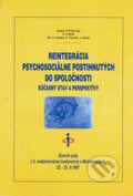 Reintegrácia psychosociálne postihnutých do spoločnosti - P. Nawka, P. Černák, Jozef Hašto, 1998