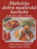 Kniha: Diabolsky dobrá maďarská kuchyňa (Gábor Erdős a László Budaházi). Knižné centrum, 2008
