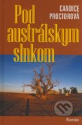 Kniha: Pod austrálskym slnkom (Candice Proctor)