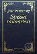 Kniha: Spišské tajomstvo (Jožo Nižnánsky a Nižnánsky Jožo). , 2000