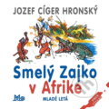 Kniha: Smelý zajko v Afrike (Jozef Cíger Hronský a Cíger Hronský Jozef). 