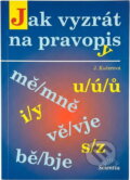Kniha: Jak vyzrát na pravopis (J. Kučerová). , 2006