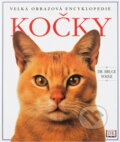 Kniha: Velká obrazová encyklopedie Kočky (Bruce Fogle). , 2003