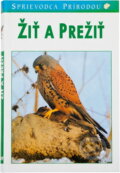 Kniha: Žiť a prežiť v prírode (Josef Reichholf). Ikar, 1999