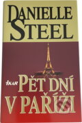 Kniha: Pět dní v Paříži (Danielle Steelová). Ikar