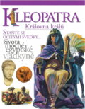 Kniha: KLEOPATRA Královna králů (Fiona MacDonald). Slovart, 2002