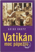 Kniha: Vatikán - moc pápežov (Guido Knopp a Knopp Guido). Ikar, 2003