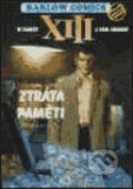 Kniha: Ztráta paměti (Jean van Hamme a William Vance). Barlow Comics, 1999