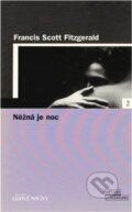 Kniha: Něžná je noc - LN (Francis Scott Key Fitzgerald a Scott Key Fitzgerald Francis). , 2005