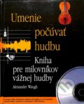 Kniha: Umenie počúvať hudbu (Alexander Waugh). Slovo
