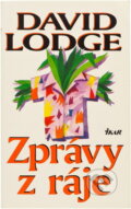 Kniha: Zprávy z ráje (Lodge David). Ikar CZ, 1997