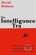 The Intelligence Trap - David Robson, Hodder and Stoughton, 2019