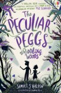 The Peculiar Peggs of Riddling Woods - Samuel J. Halpin, Usborne, 2019