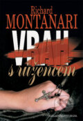 Kniha: Vrah s růžencem (Richard Montanari). Brána, 2008