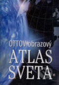 Kniha: Ottov obrazový atlas sveta (Ottovo nakladatelství). Ottovo nakladatelství