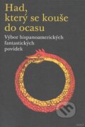 Kniha: Had, který se kouše do ocasu (Eva Lukavská). Host, 2008