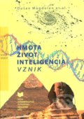 Hmota, život, inteligencia, vznik - Dušan Magdolen, 2008