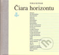 Čiara horizontu - Juraj Kuniak, Skalná ruža, 2008